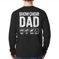Show Choir Dad Drive Pay Cheer Dad Of A Choir Performer Long Sleeve T-Shirt Back Print