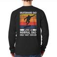 Skateboard Like A Normal Dad Vintage 80S 90S Retro Long Sleeve T-Shirt Back Print