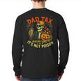 Skeleton Papa Halloween Dad Tax Making Sure Not Poison Long Sleeve T-Shirt Back Print