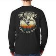 Skier Dad Ski Dad My Favorite Ski Buddies Call Me Dad Ski Long Sleeve T-Shirt Back Print Skier Dad Ski Dad My Favorite Ski Buddies Call Me Dad Ski Long Sleeve T-Shirt Back Print