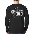 Soccer DAD Football Futbol Parents Goal Long Sleeve T-Shirt Back Print Soccer DAD Football Futbol Parents Goal Long Sleeve T-Shirt Back Print