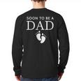 Soon To Be A Dad Unique Father For Would Be Daddy Long Sleeve T-Shirt Back Print