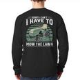 Sorry I Cant I Have To Mow The Lawn Riding Mower Dad Long Sleeve T-Shirt Back Print Sorry I Cant I Have To Mow The Lawn Riding Mower Dad Long Sleeve T-Shirt Back Print