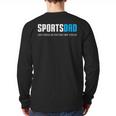 Sports Dad Shirt Cute Father's Day Long Sleeve T-Shirt Back Print