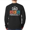 I Tell Dad Jokes Periodically Fathers Day Chemical Long Sleeve T-Shirt Back Print