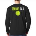 Tennis Dad For Men Tennis Dad Humor Tennis Lover Long Sleeve T-Shirt Back Print Tennis Dad For Men Tennis Dad Humor Tennis Lover Long Sleeve T-Shirt Back Print