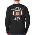 That's My Boy 10 Football Number 10 Jersey Football Mom Dad Long Sleeve T-Shirt Back Print