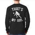 That's My Girl Volleyball Dad Of A Volleyball Player Father Long Sleeve T-Shirt Back Print