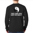 Thicc Dads Who Vape For Christ Father Day Long Sleeve T-Shirt Back Print