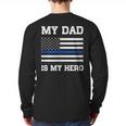 Thin Blue Line My Dad Is My Hero Son Daughter Of Cop Long Sleeve T-Shirt Back Print