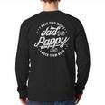 I Have Two Titles Dad And Pappy Saying For Pappy Long Sleeve T-Shirt Back Print