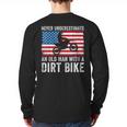 Never Underestimate An Old Man With A Dirt Bike Grandpa Dad Long Sleeve T-Shirt Back Print