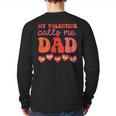 My Valentine Calls Me Dad Retro Groovy Family Daddy Papa Men Long Sleeve T-Shirt Back Print