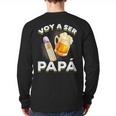 Voy Hacer Papa Ser Papa Voy A Ser Papa Dad To Be In Spanish Long Sleeve T-Shirt Back Print