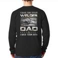 Welder Dad Quote Father Welding Humor Daddy Long Sleeve T-Shirt Back Print