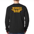 Wonder Dad Shirt Long Sleeve T-Shirt Back Print