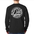 World’s Greatest Dad Father's Day Best Daddy Dad Ever Long Sleeve T-Shirt Back Print