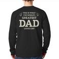 This Is What The Worlds Greatest Dad Fathers Day Men Long Sleeve T-Shirt Back Print