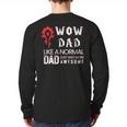 WOW Dad Like a Normal Dad Way More Awesome Tee T-Shirt Long Sleeve T-Shirt Back Print