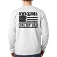 Awesome Like My Dad Fathers Day Usa Flag Dad Husband Family Long Sleeve T-Shirt Back Print