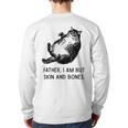 Cat Father I Am But Skin And Bones Cat Dad Meme Humor Long Sleeve T-Shirt Back Print
