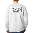 Dad 2025 Father 2025 Dad Since 2025 Dad Est 2025 Long Sleeve T-Shirt Back Print