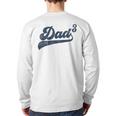 Dad3 Dad Cubed Father Of Three Daddy 3 Third Time Dad Long Sleeve T-Shirt Back Print