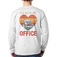 Garden I'Ll Be In My Office Father Day Plant Dad Long Sleeve T-Shirt Back Print
