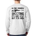 Long Range Shooting It's Like Golf But For Men Dad Men Long Sleeve T-Shirt Back Print