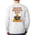 Nacho Average Dad Dad Joke Nacho Chip Long Sleeve T-Shirt Back Print Nacho Average Dad Dad Joke Nacho Chip Long Sleeve T-Shirt Back Print
