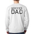 Soccer Dad Player Daddy Father Long Sleeve T-Shirt Back Print Soccer Dad Player Daddy Father Long Sleeve T-Shirt Back Print