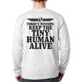 Today's Mission Keep Tiny Human Alive Father's Day Dad Long Sleeve T-Shirt Back Print