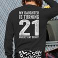 21st Birthday Dad Mom 21 Year Old Daughter Family Squad Long Sleeve T-Shirt Back Print