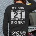 21st Birthday Dad Mom 21 Year Old Son Matching Family Long Sleeve T-Shirt Back Print