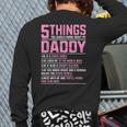 5 Things You Should Know About My Daddy Fathers Day Long Sleeve T-Shirt Back Print 5 Things You Should Know About My Daddy Fathers Day Long Sleeve T-Shirt Back Print