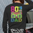 80s Dad 1980s Fashion Eighties Theme Outfit Fathers Day 80's Long Sleeve T-Shirt Back Print