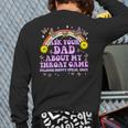 Ask Your Dad My Throat Game Embarrassing Adult Humor Long Sleeve T-Shirt Back Print