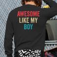 Awesome Like My Boy Mom Dad Long Sleeve T-Shirt Back Print Awesome Like My Boy Mom Dad Long Sleeve T-Shirt Back Print