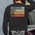 Awesome Like My Dad Long Sleeve T-Shirt Back Print