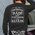 Awesome Dads Have Tattoos And Beards Father's Day 2025 Long Sleeve T-Shirt Back Print Awesome Dads Have Tattoos And Beards Father's Day 2025 Long Sleeve T-Shirt Back Print