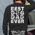 Best Dog Dad Ever Shirt Dog Father Men Women Girls Kids Long Sleeve T-Shirt Back Print