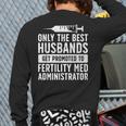 Best Husbands IVF Dad IVF Transfer Day Embryo Transfer Day Long Sleeve T-Shirt Back Print