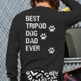 Best Tripod 3 Legged Dog Dad Novelty Dog Dad TShirt Long Sleeve T-Shirt Back Print Best Tripod 3 Legged Dog Dad Novelty Dog Dad TShirt Long Sleeve T-Shirt Back Print