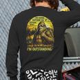 Bigfoot Outdoor Hiking Dad Joke Im Outstanding Sasquatch Long Sleeve T-Shirt Back Print