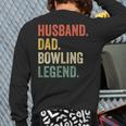 Bowler Husband Dad Bowling Legend Father's Day Long Sleeve T-Shirt Back Print