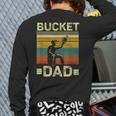 Bucket Dad Softball Dad Baseball Coach Father's Day Long Sleeve T-Shirt Back Print