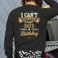 I Can't Keep Calm It's My Dad Birthday Long Sleeve T-Shirt Back Print