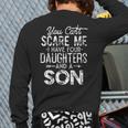 You Can't Scare Me I Have Four Daughters And A Son Dad Long Sleeve T-Shirt Back Print You Can't Scare Me I Have Four Daughters And A Son Dad Long Sleeve T-Shirt Back Print