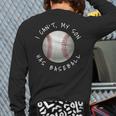 I Can't My Son Has Baseball Practice For Moms Dads T-Shirt Long Sleeve T-Shirt Back Print