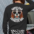 Cavalier King Charles Spaniel Dad Father’s Day Long Sleeve T-Shirt Back Print
